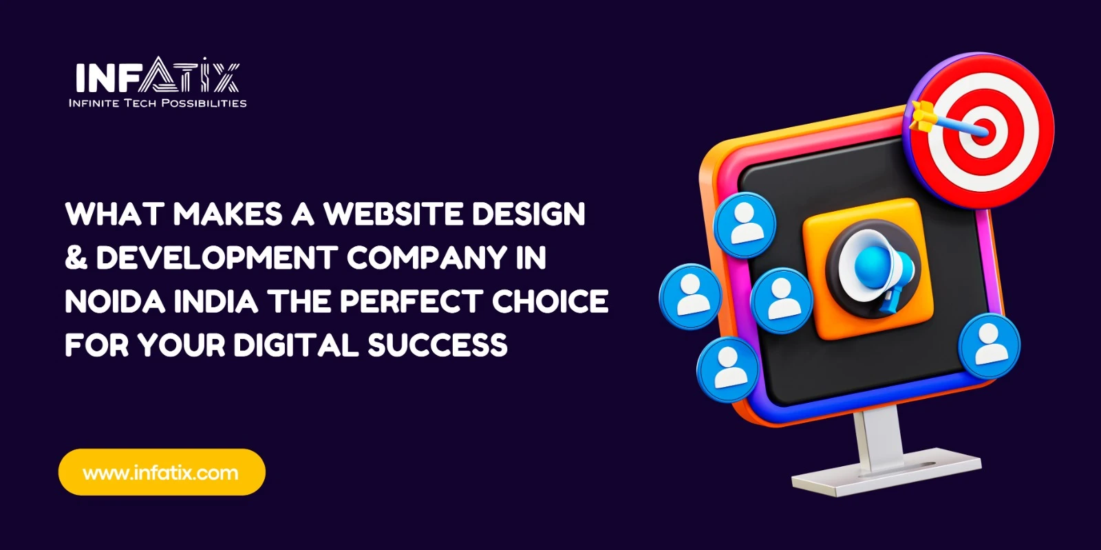 What Makes a Website Design & Development Company In Noida India the Perfect Choice for Your Digital Success?